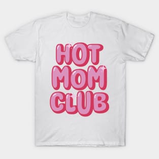 Hot Mom Club T-Shirt